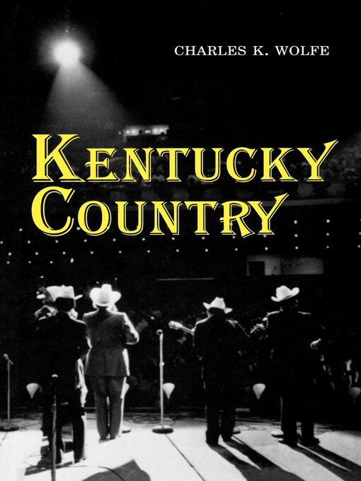 Title details for Kentucky Country by Charles K. Wolfe - Wait list
